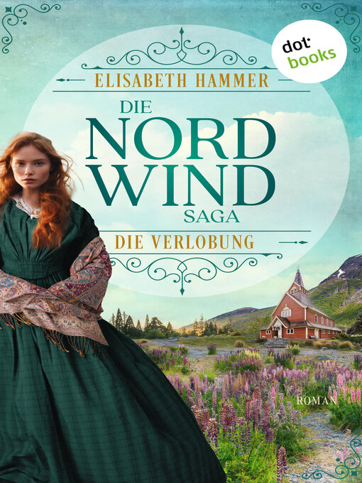 Title details for Die Nordwind-Saga – Die Verlobung by Elisabeth Hammer - Available